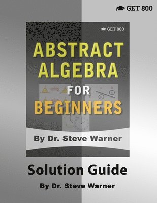 Abstract Algebra for Beginners - Solution Guide 1