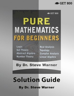 bokomslag Pure Mathematics for Beginners - Solution Guide