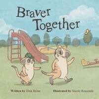 Dina Baine - Braver Together, Häftad