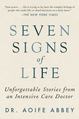 Aoife Abbey - Seven Signs of Life: Unforgettable Stories from an Intensive Care Doctor, Häftad