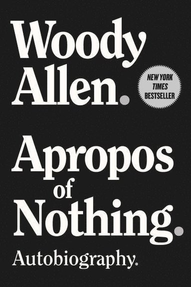 bokomslag Apropos of Nothing: Autobiography