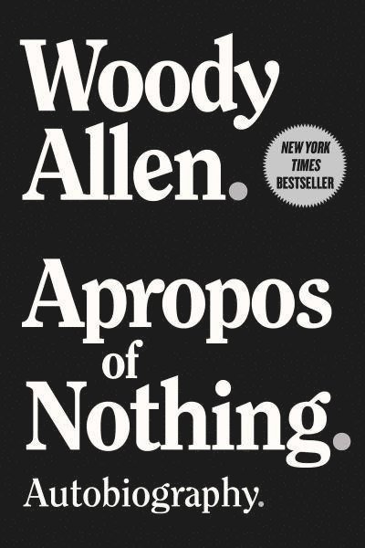 Apropos of Nothing: Autobiography 1