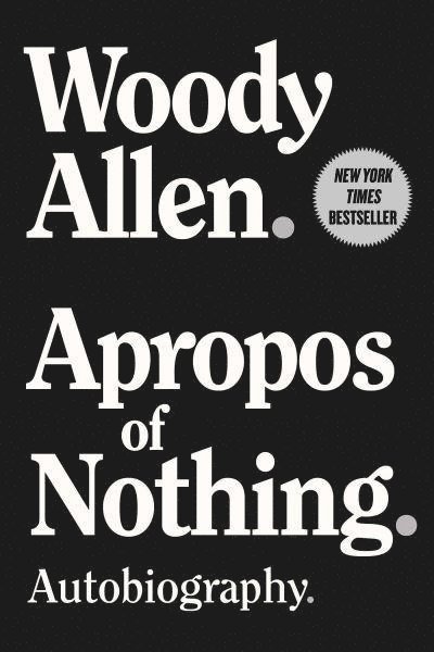 Woody Allen - Apropos of Nothing, Häftad