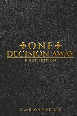 One Decision Away 1