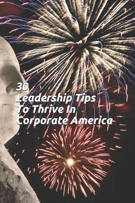 bokomslag 30 Leadership Tips To Thrive In Corporate America