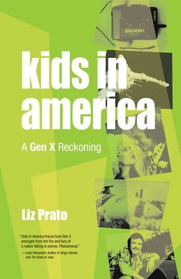 bokomslag Kids in America: A Gen X Reckoning