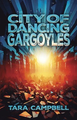 Tara Campbell - City of Dancing Gargoyles, Häftad