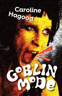 bokomslag Goblin Mode: A Speculative Memoir