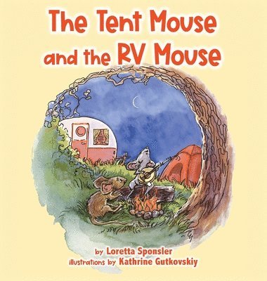 Tent Mouse and the RV Mouse