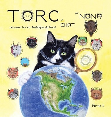 bokomslag TORC le CHAT de&#769;couvertes en Ame&#769;rique du Nord partie 1