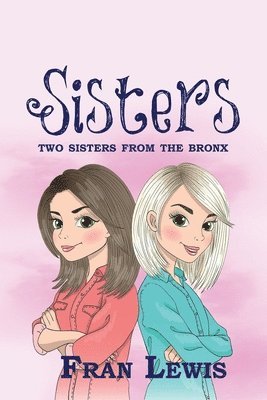 Sisters: Two Sisters from the Bronx 1