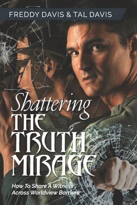 Freddy Davis, Tal Davis - Shattering the Truth Mirage, Häftad