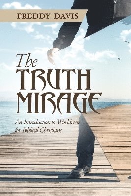 bokomslag Truth Mirage