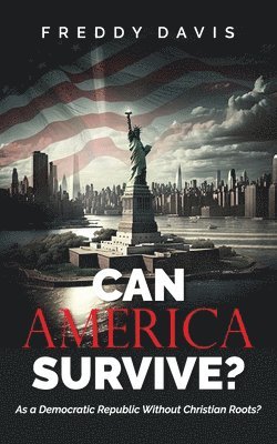 Can America Survive ... 1