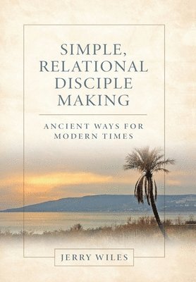 bokomslag Simple, Relational Disciple Making