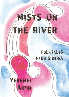 Yeremei Aipin, Claude Clayton Smith - Mists on the River, Häftad