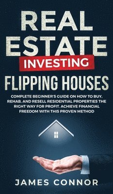 bokomslag Real Estate Investing - Flipping Houses