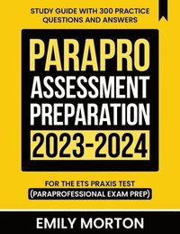 bokomslag ParaPro Assessment Preparation 2023-2024
