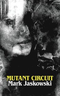 bokomslag Mutant Circuit