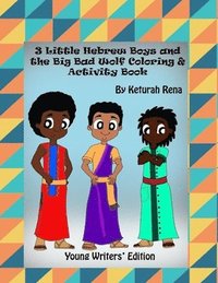 bokomslag 3 Little Hebrew Boys and The Big Bad Wolf: Young Writers Edition