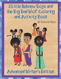 bokomslag 3 Little Hebrew Boys and the Big Bad Wolf Coloring and Activity Book: Advanced Writers' Edition