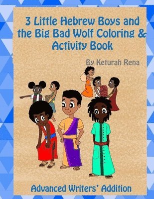 3 Little Hebrew Boys and the Big Bad Wolf Coloring and Activity Book: Advanced Writers' Edition 1