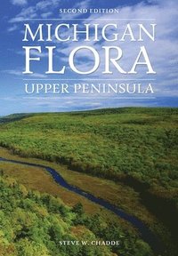 bokomslag Michigan Flora: Upper Peninsula