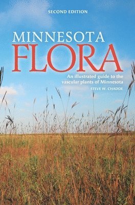 bokomslag Minnesota Flora: An Illustrated Guide to the Vascular Plants of Minnesota