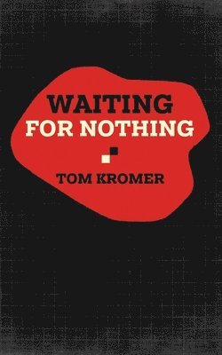 Waiting for Nothing 1