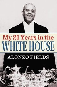 bokomslag My 21 Years in the White House