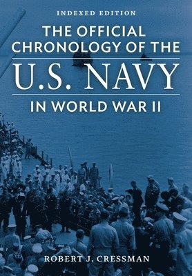 Robert J Cressman - Official Chronology of the U.S. Navy in World War II, Häftad