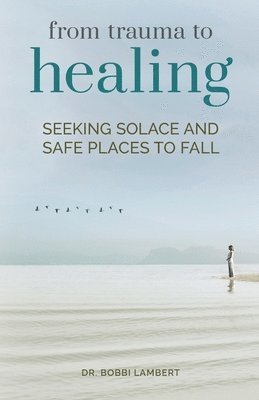 From Trauma to Healing 1