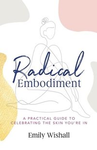 bokomslag Radical Embodiment