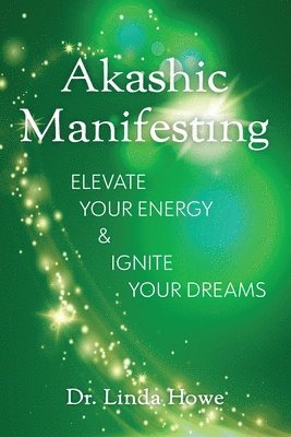 Linda Howe - Akashic Manifesting, Häftad