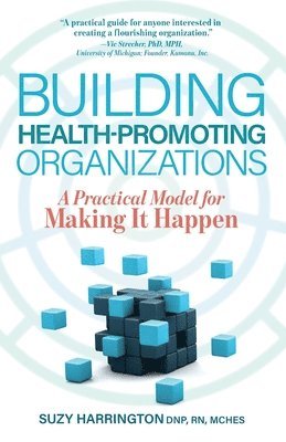 Suzy Harrington - Building Health-Promoting Organizations, Häftad