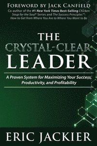 bokomslag The Crystal-Clear Leader