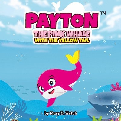 Payton: The pink whale with the yellow tail 1