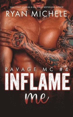 bokomslag Inflame Me (Ravage MC #4): A Motorcycle Club Romance