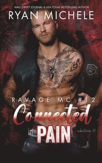 bokomslag Connected in Pain (Ravage MC #12)