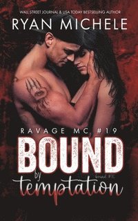 bokomslag Bound by Temptation (Ravage MC #19)