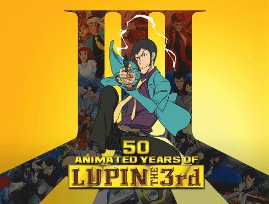 50 Animated Years of LUPIN THE 3rd 1