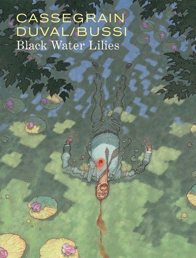 Frederic Duval, Michel Bussi - Black Water Lilies, Inbunden