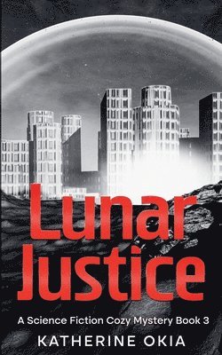 Lunar Justice 1