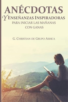 bokomslag Anécdotas y Enseñanzas Inspiradores para Iniciar Las Mañanas con Ganas