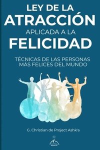 bokomslag Ley de la Atraccin Aplicada a la Felicidad