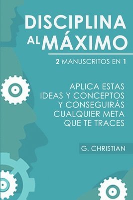 G Christian, G. Christian - Disciplina Al Máximo, Häftad