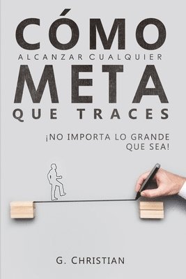 bokomslag Cómo alcanzar cualquier meta que traces