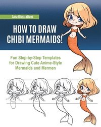 bokomslag How to Draw Chibi Mermaids
