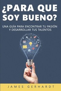 bokomslag ¿Para que soy bueno?