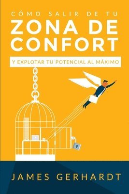 bokomslag Cómo Salir de Tu Zona de Confort y Explotar Tu Potencial Al Máximo